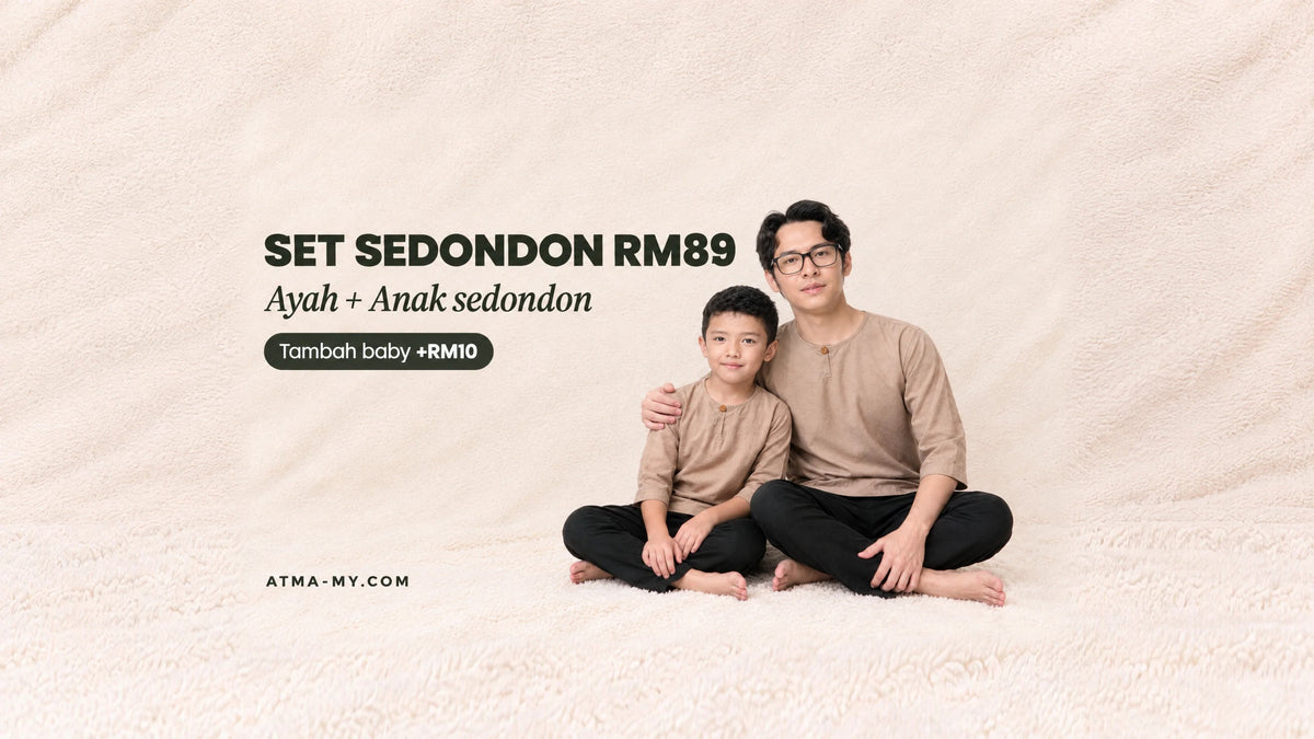Set Sedondon RM89 - Ayah + Anak sedondon, tambah baby +RM10